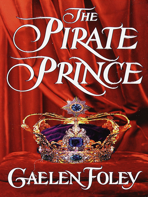 Title details for The Pirate Prince by Gaelen Foley - Available
